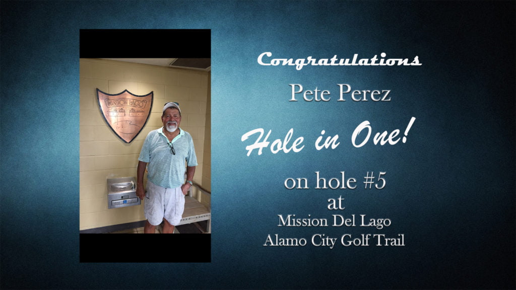 Pete Perez Alamo City Golf Trail Hole in One