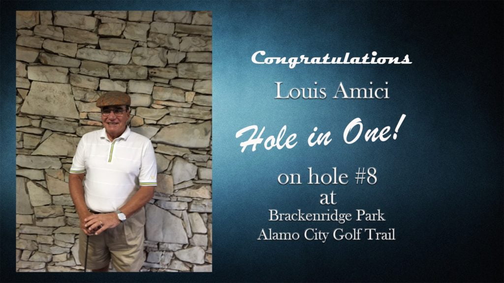 Louis Amici Alamo City Golf Trail Hole in One